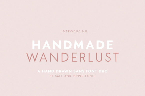 Handmade Wanderlust Duo: A Sans Serif Font That Speaks Before You Scroll