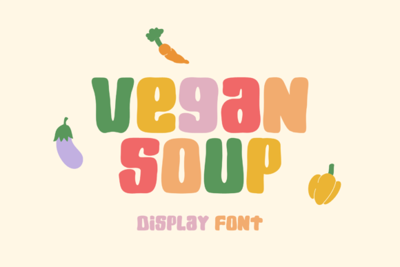 Vegan Soup: A Playful Display Font for Digital Brands